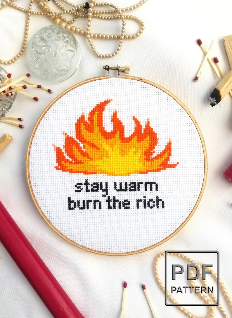 Stay Warm, Burn the Rich PDF Pattern Cross Stitch, Embroidery, Wall Art ...