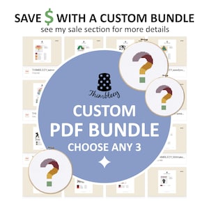 Save money with a custom bundle -- any three Thimbleey patterns can be bundled for savings!
