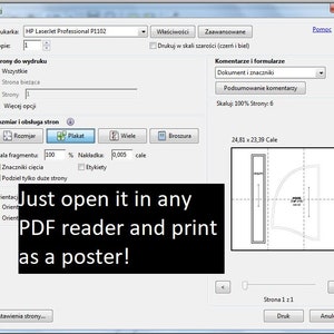 May include: A computer screen showing a print dialog box with options for printing a poster. The dialog box is titled "Print" and has options for selecting the printer, the number of copies, the pages to print, the size of the print, and the orientation of the print. The text "Just open it in any PDF reader and print as a poster!" is displayed on the screen.