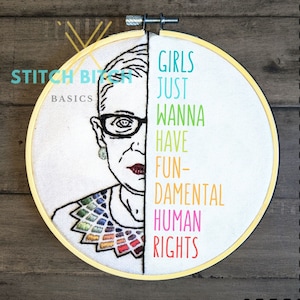 Embroidery Kit For Beginners - RBG Girls Just Wanna Have Fundamental Human Rights - Roe v Wade - Ruth Bader Ginsburg  Feminist