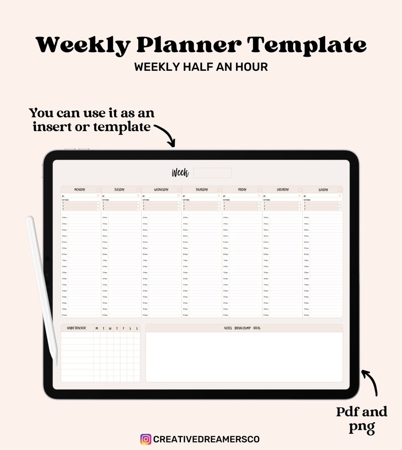 May include: A weekly planner template with a beige background. The planner is divided into seven columns for each day of the week, with half-hour time slots. The planner also includes a habit tracker, notes section, and brain dump area.