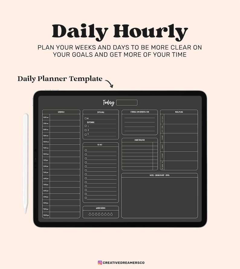 May include: A black and white daily planner template on a tablet screen. The template is divided into sections for "Today", "Top Goals", "To Do", "Habit Tracker", "Things I'm Grateful For", "Meal Plan", "Notes", and "Water Intake".