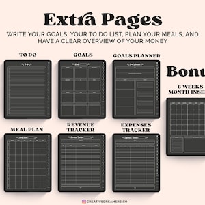 May include: Digital planner pages with the text "Extra Pages" and "Write your goals, your to do list, plan your meals, and have a clear overview of your money." Includes To Do, Goals, Goals Planner, Meal Plan, Revenue Tracker, Expenses Tracker, and a 6-week month insert.