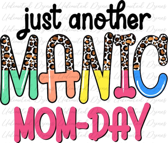 Manic Mom Day PNG | Funny Sublimation Design (Digital Download)