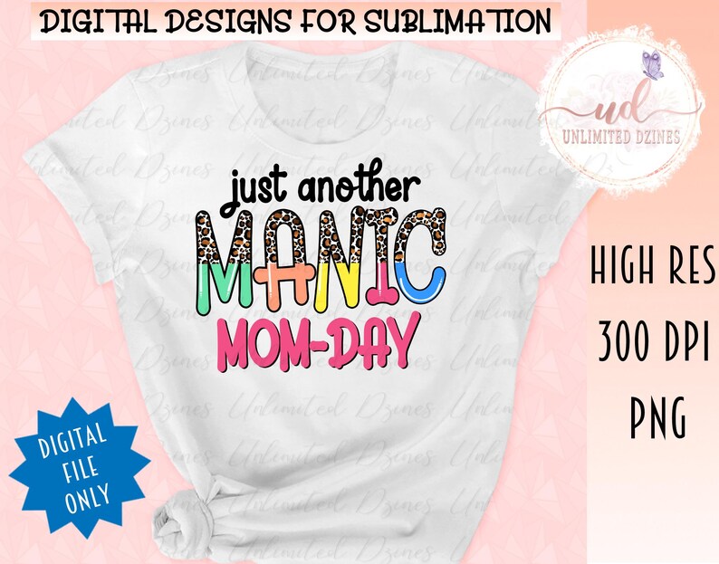 Manic Mom Day PNG | Funny Sublimation Design (Digital Download) image 2