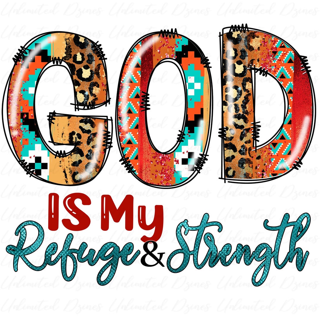 God Is My Refuge Png Christian Quote Sublimation Digital Download God Is My Refuge Png Christian Quote Sublimation Digital Download
