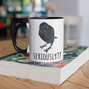 Seriously Crow Coffee Mug with Black Interior and Handle, Crow Art, Raven Art, Animal Art, Coffee Cup, Microwave Safe, Dishwasher Safe image 3