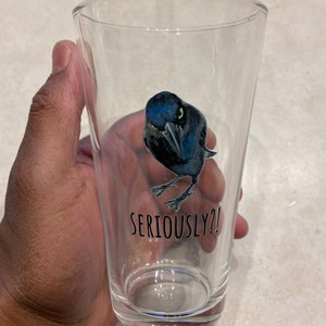 Seriously Crow Pint Glass, Crow Art, Raven Art, Animal Art, Beer Glass