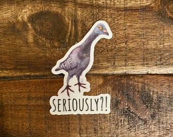 Seriously Pigeon Sticker: Waterproof Vinyl