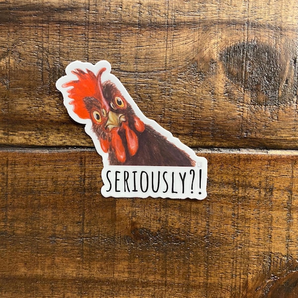„Seriously Chicken“-Aufkleber: Wasserdichtes Vinyl