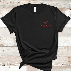 Good Hearted T-Shirt - Embroidery Shirt, Graphic Tshirt, Graphic Tee, Graphic Tees for Women, Graphic Tshirt for Women, Embroidery Tee, Tees