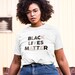 Black Lives Matter T-Shirt (2 colors) BLM TShirt, Justice TShirt, BLM Tee, Slogan Tee, Comment Tee, Statement Tshirt, Slogan Tshirt, Tumblr 