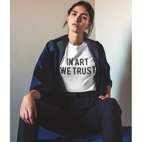 In Art We Trust Unisex Graphic Tees 