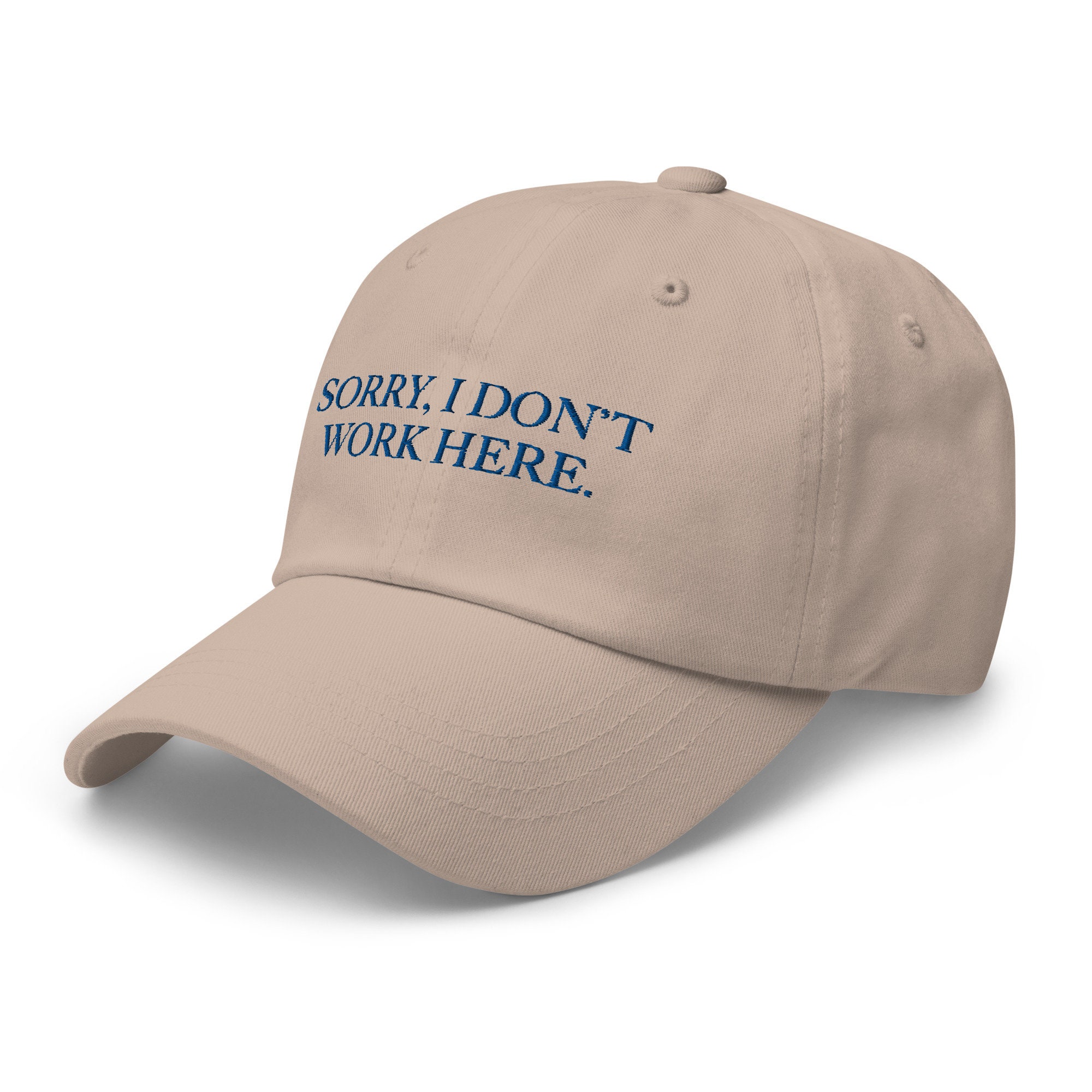 Sorry, I Don't Work Here Hat, Cute Hat Saying, Embroidered