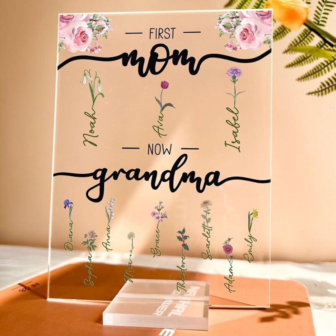 Personalized Acrylic Plaque, First Mom Now Grandma Gift, Custom Flower ...