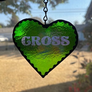 Gross, Conversation Heart, Stained glass, sun catcher, love, hate, gift idea, jokes, funny, sunshine, halloween, hand made