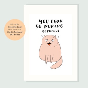 Instant Download Kaart Je bent een prachtige kat, je ziet er zo kotsend uit, een prachtige kat-kaart, je bent een koningin-kaart, je mooi, je maakt me overgeven-kaart