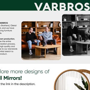 May include: The VARBROS logo is at the top of the image. The image includes text that says "We are VARBROS" and "Explore more designs of Wall Mirrors!" There are three photos of men and furniture.