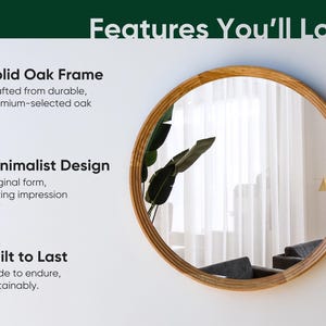 May include: A round mirror with a solid oak frame. The mirror has a minimalist design and is built to last. The text "Features You'll Love" is at the top of the image, with text below describing the frame, design, and durability.