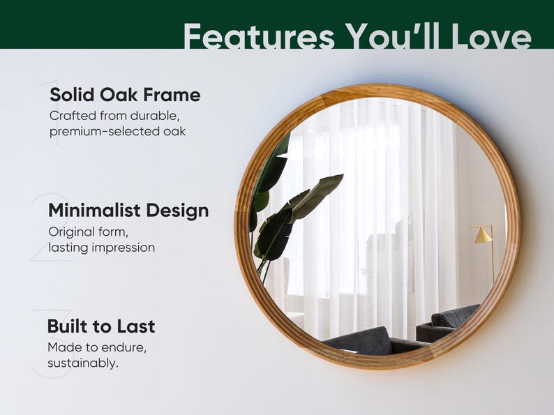 May include: A round mirror with a solid oak frame. The mirror has a minimalist design and is built to last. The text "Features You'll Love" is at the top of the image, with text below describing the frame, design, and durability.