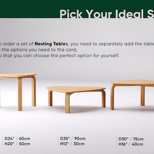 May include: Three wooden nesting tables in different shapes and sizes. The text "Pick Your Ideal Size" is at the top. The dimensions are D24"/60cm, H20"/50cm, D35"/90cm, H12"/30cm, and D30"/75cm, H16"/40cm. The text explains how to order the tables.