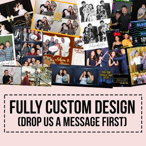 May include: A collage of images showing different photo booth backdrops with various themes, including a space theme, a wedding theme, and a graduation theme. The text "FULLY CUSTOM DESIGN (DROP US A MESSAGE FIRST)" is displayed at the bottom of the image.