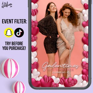 May include: A smartphone screen displays two women in sparkly dresses, framed by pink and white heart-shaped balloons. The text reads "Galentines GET TOGETHER 13 FEBRUARY 25" and "EVENT FILTER: TRY BEFORE YOU PURCHASE!" with social media icons.
