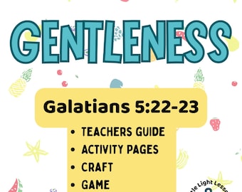 Fruit of the Spirit: GENTLENESS — Bible Lesson Packet for Kids