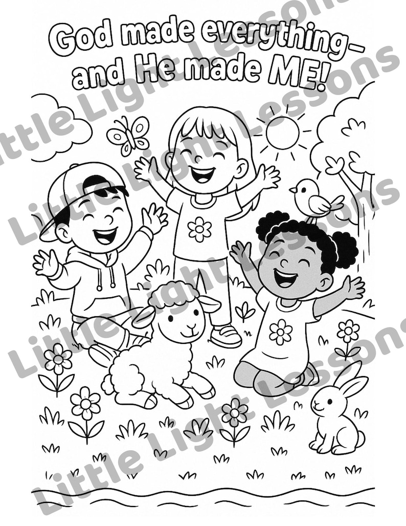 May include: Black and white line art illustration featuring three children, a lamb, and a rabbit in a grassy field. The text at the top reads "God made everything - and He made ME!" A butterfly, sun, bird, and flowers are also present.