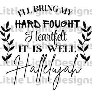 Hard-Fought Heartfelt Christian Shirt Design – Inspirational Worship Quote for Cricut & Silhouette – Faith PNG Digital Download