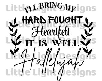 Hard-Fought Heartfelt Christian Shirt Design – Inspirational Worship Quote for Cricut & Silhouette – Faith PNG Digital Download