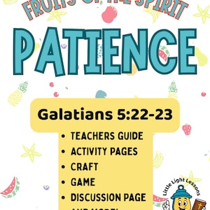 May include: A yellow and white printable resource for teaching children about the fruit of the spirit, patience. The resource includes a teacher's guide, activity pages, a craft, a game, a discussion page, and more. The text "Galatians 5:22-23" is featured on the resource. The resource is decorated with colorful fruit illustrations.