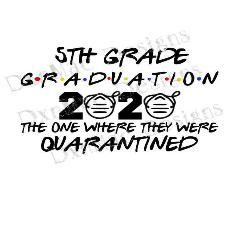 Download 5TH Grade Graduation 2020 The One Where We Were ...