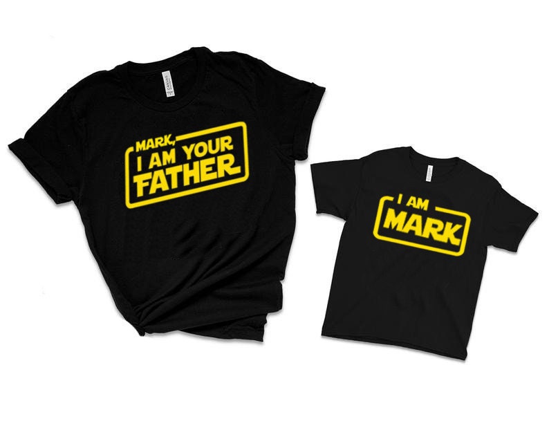 Luke I Am Your Father Custom Father Tshirt Dad Shirt Matching Etsy