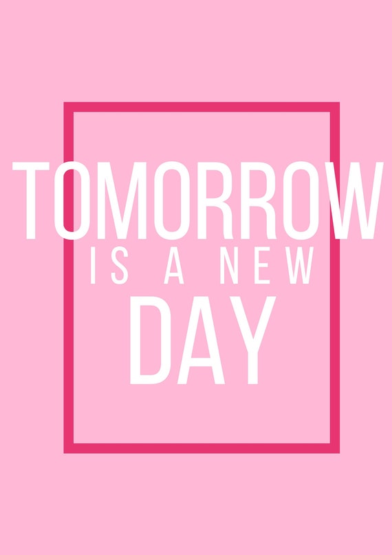Tomorrow Is A New Day Typographic Poster Etsy