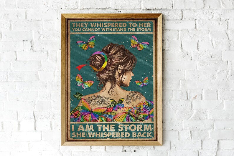 LGBT Pride Poster They Whispered To Her You Can/'t Withstand The Strom She Whispered Back I Am The Storm Vintage Poster CLT91 LGBT Poster