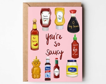 You're so saucy greeting card | anniversary | valentines | mayo | mayonnaise | ketchup | soy sauce