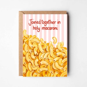 Joined in holy macaroni - a pasta themed greeting card | Engagement | Anniversary | Married | Newlywed | Funny Witty Pun Food Themed Card