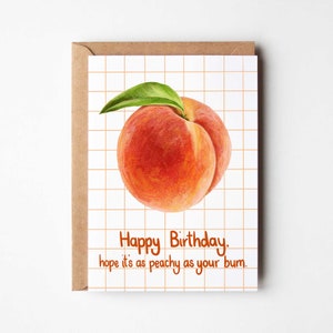 Peachy bum birthday A6 greeting card, packaged in recyclable no plastic packaging