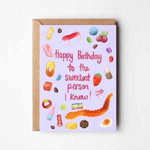 Herzlichen Glückwunsch zum Geburtstag an die süßeste Person, die ich kenne – A6-Grußkarte mit Süßigkeiten-/Süßigkeitsmotiv – innen leer – recycelbare Verpackung