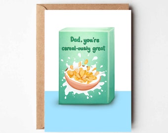 Dad, you're cereal-ously great - a witty food themed Father's Day greeting card