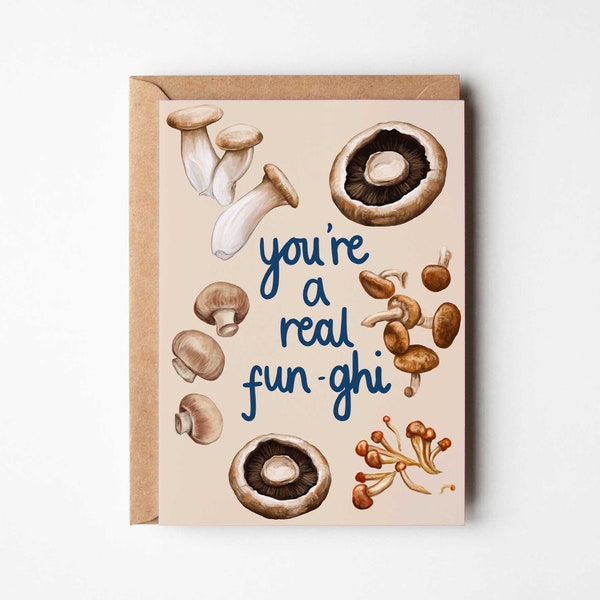 You're a fun-ghi greeting card | mushroom | shittake | portobello | card for him