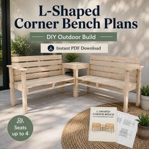 May include: L-Shaped Corner Bench Plans for a DIY outdoor build. The image shows a light-colored wooden bench with two seating sections and a central square table. Text includes L-Shaped Corner Bench Plans, DIY Outdoor Build, Instant PDF Download, and Seats up to 4.