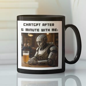 Funny AI Robot Coffee Mug – ChatGPT Meme 11oz Cup – Geek Gift, Tech Humor, Programmer Cup, Sarcastic Office Drinkware
