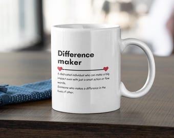Difference Maker Mug | Appreciation Gift for Mentor, Teacher, Nurse, Social Worker | Inspirational Thank You Gift for Boss, Colleague Friend