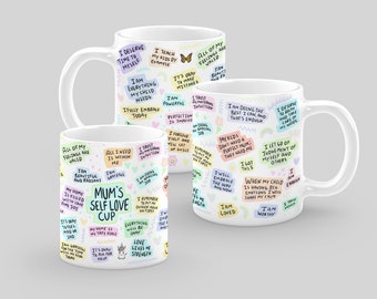 Mum Self Love Cup, Mum Self Love Coffee Mug, Mugs for Mums, Mothers Day Gift Mug for Mum, Positive Vibes Mug for Mummy, Coffee Lovers Mug