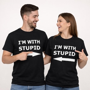 Matching Couple Shirts, I’m With Stupid Shirt, Funny Couple T Shirt, Sarcastic Matching Tees, Boyfriend Girlfriend Gift, Husband Wife Tee zdjęcie 1