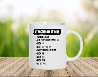 Vocabulary Mug, Funny and Rude Mug, 11oz Standard Mug, Coffee Mugs, Christmas Gift  Mug, Swearing Mug, Coffee Lovers Mug, Gift Ideas