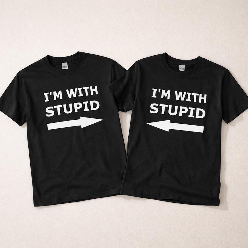 Matching Couple Shirts, I’m With Stupid Shirt, Funny Couple T Shirt, Sarcastic Matching Tees, Boyfriend Girlfriend Gift, Husband Wife Tee Black & Black