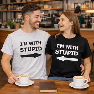 Matching Couple Shirts, I’m With Stupid Shirt, Funny Couple T Shirt, Sarcastic Matching Tees, Boyfriend Girlfriend Gift, Husband Wife Tee Black & Heather Grey